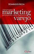 Ler Administração e marketing para pequenas e médias empresas de varejo, do autor Domingos Ricca Ler Administração e marketing para pequenas e médias empresas de varejo, do autor Domingos Ricca