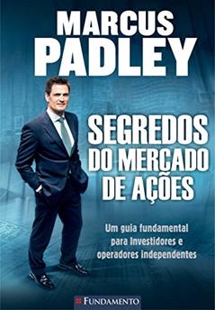 Segredos do Mercado de Ações, do autor Marcus Padley