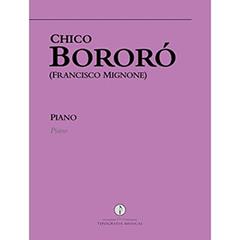 CHICO BORORÓ - PIANO, do autor FRANCISCO MIGNONE
