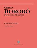 Ler Chico Bororó - Canto e Piano, do autor Francisco Mignone Ler Chico Bororó - Canto e Piano, do autor Francisco Mignone