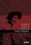 Ler Uirá sai à procura de Deus (Darcy Ribeiro), do autor Darcy Ribeiro Ler Uirá sai à procura de Deus (Darcy Ribeiro), do autor Darcy Ribeiro