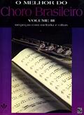 Ler O melhor do Choro brasileiro - Volume III, do autor Diversos