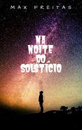 Ler Na Noite do Solstício (Os Socialmente Inaceitáveis), do autor Max * Ler Na Noite do Solstício (Os Socialmente Inaceitáveis), do autor Max *