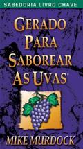 Ler Gerado Para Saborear As Uvas, do autor Mike Murdock