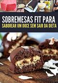 Ler Receita de Sobremesas fit para saborear um doce sem sair da dieta: Provar que é possível consumir doces incríveis em uma dieta com restrição à calorias, do autor RECEITA PRONTA