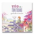 Ler Téo & O Mini Mundo - Quentinho no Coração (Volume 3), do autor Caetano Cury