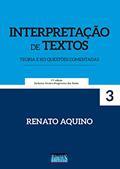 Ler Interpretação de Textos. Teoria e 815 Questões Comentadas: Volume 3, do autor Renato Aquino Ler Interpretação de Textos. Teoria e 815 Questões Comentadas: Volume 3, do autor Renato Aquino