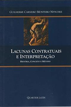 Lacunas Contratuais e Interpretação, do autor Guilherme Carneiro Monteiro Nitschke