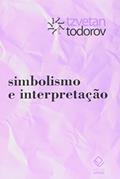 Ler Simbolismo e interpretação, do autor Tzvetan Todorov Ler Simbolismo e interpretação, do autor Tzvetan Todorov