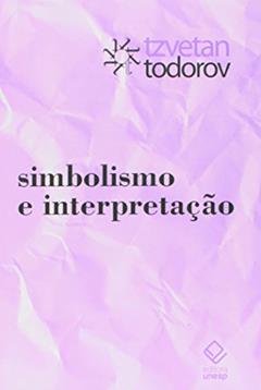 Simbolismo e interpretação, do autor Tzvetan Todorov