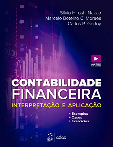 Ler Contabilidade Financeira - Interpretação e Aplicação, do autor Sílvio Hiroshi NAKAO; Marcelo Botelho C. MORAES; Carlos R. GODOY Ler Contabilidade Financeira - Interpretação e Aplicação, do autor Sílvio Hiroshi NAKAO; Marcelo Botelho C. MORAES; Carlos R. GODOY