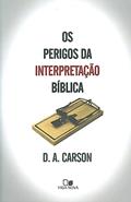 Ler Perigos da Interpretação Bíblica, os, do autor D. A. Carson
