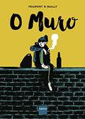 Ler O Muro, do autor Céline Fraipont; Pierre Bailly