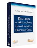 Ler Recurso de Apelação no Novo Código de Processo Civil, do autor Daniel Willian Granado Ler Recurso de Apelação no Novo Código de Processo Civil, do autor Daniel Willian Granado