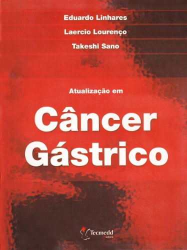 Ler Atualização em Câncer Gástrico, do autor Linhares Eduardo; Lourenço Laércio