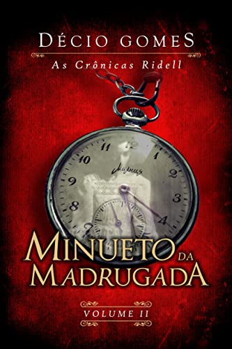 Ler Minueto da Madrugada (As crônicas Ridell Livro 2), do autor Décio Gomes