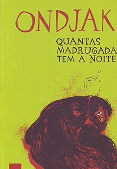 Quantas madrugadas tem a noite, do autor Ondjaki