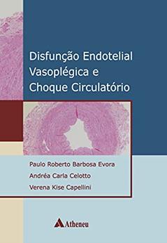 Disfunção Endotelial Vasoplégica e Choque Circulatório (eBook), do autor Paulo Roberto Barbosa Évora