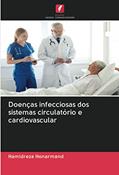 Ler Doenças infecciosas dos sistemas circulatório e cardiovascular, do autor Hamidreza Honarmand Ler Doenças infecciosas dos sistemas circulatório e cardiovascular, do autor Hamidreza Honarmand