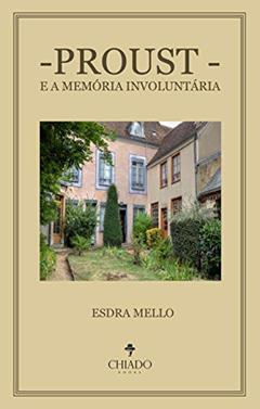 Proust e a memória involuntária, do autor Esdra Mello