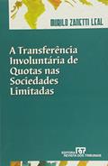 Ler A Transferência Involuntária de Quotas nas Sociedades Limitadas, do autor Murilo Zanetti Leal Ler A Transferência Involuntária de Quotas nas Sociedades Limitadas, do autor Murilo Zanetti Leal