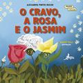 Ler O Cravo, a Rosa e o Jasmim, do autor Alessandra Pontes Roscoe Ler O Cravo, a Rosa e o Jasmim, do autor Alessandra Pontes Roscoe