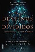 Ler Destinos divididos (Crave a marca Livro 2), do autor Veronica Roth Ler Destinos divididos (Crave a marca Livro 2), do autor Veronica Roth