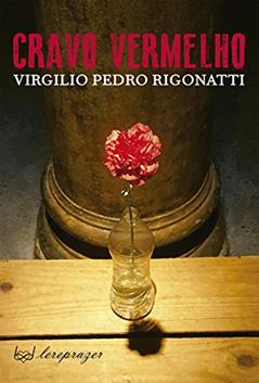 Cravo vermelho, do autor Virgilio Pedro Rigonatti