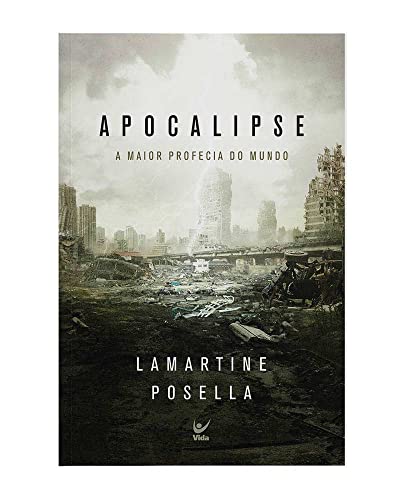 Ler Apocalipse: a Maior Profecia do Mundo, do autor Lamartine Posella