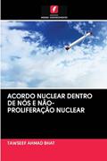 Ler ACORDO NUCLEAR DENTRO DE NÓS E NÃO-PROLIFERAÇÃO NUCLEAR, do autor Tawseef Ahmad Bhat