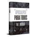 Ler Apocalipse para todos, do autor N.T. Wright