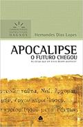 Ler Apocalipse - Comentários Expositivos Hagnos: As coisas que em breve podem acontecer, do autor Hernandes Dias Lopes