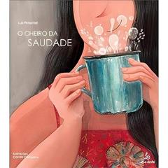 O Cheiro da Saudade, do autor Luís Pimentel