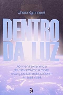 Dentro Da Luz, do autor Cheire Sutherland