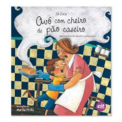 Avó com Cheiro de Pão Caseiro, do autor Zuca Zé