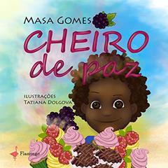Cheiro de paz, do autor Masa Gomes