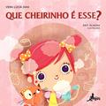 Ler Que Cheirinho é Esse?, do autor Vera Lúcia Dias Ler Que Cheirinho é Esse?, do autor Vera Lúcia Dias