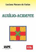 Ler Auxílio-Acidente, do autor Luciana Moraes de Farias Ler Auxílio-Acidente, do autor Luciana Moraes de Farias
