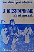 Ler O Messianismo no Brasil e no Mundo, do autor Maria Isaura Pereira de Queiroz