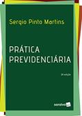 Ler Prática Previdenciária, do autor Sergio Pinto Martins Ler Prática Previdenciária, do autor Sergio Pinto Martins