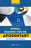 Ler Afinal, quando vou me aposentar?: Previdência Social: mitos e verdades, do autor Danilo de Oliveira