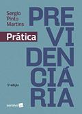 Ler Prática previdenciária - 5ª edição de 2018, do autor Sérgio Pinto Martins