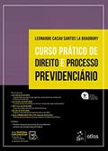 Ler Curso Prático de Direito e Processo Previdenciário, do autor Leonardo Cacau Santos La Bradbury