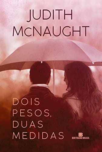 Ler Dois pesos, duas medidas, do autor Judith McNaught Ler Dois pesos, duas medidas, do autor Judith McNaught
