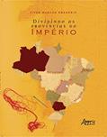 Ler Dividindo as províncias do império, do autor Vitor Marcos Gregório