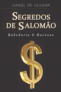 Ler Segredos de Salomão: Sabedoria & Sucesso, do autor Daniel De Oliveira
