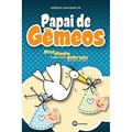 Ler Papai de Gêmeos. Dividindo o que Veio Dobrado, do autor Roberto Monteiro Junior