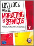 Ler Marketing de Serviços: Pessoas, Tecnologia e Resultados, do autor Christopher Lovelock; Jochen Wirtz