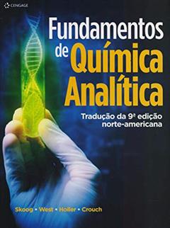 Fundamentos de química analítica, do autor Douglas Skoog; Donald West; James Holler; Stanley Crouch