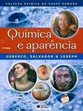 Ler Química e aparência, do autor Edgard Salvador; João Usberco; Joseph Elias Benabou Ler Química e aparência, do autor Edgard Salvador; João Usberco; Joseph Elias Benabou